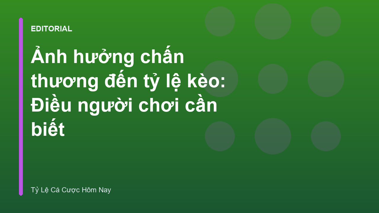 Ảnh hưởng chấn thương đến tỷ lệ kèo bóng đá