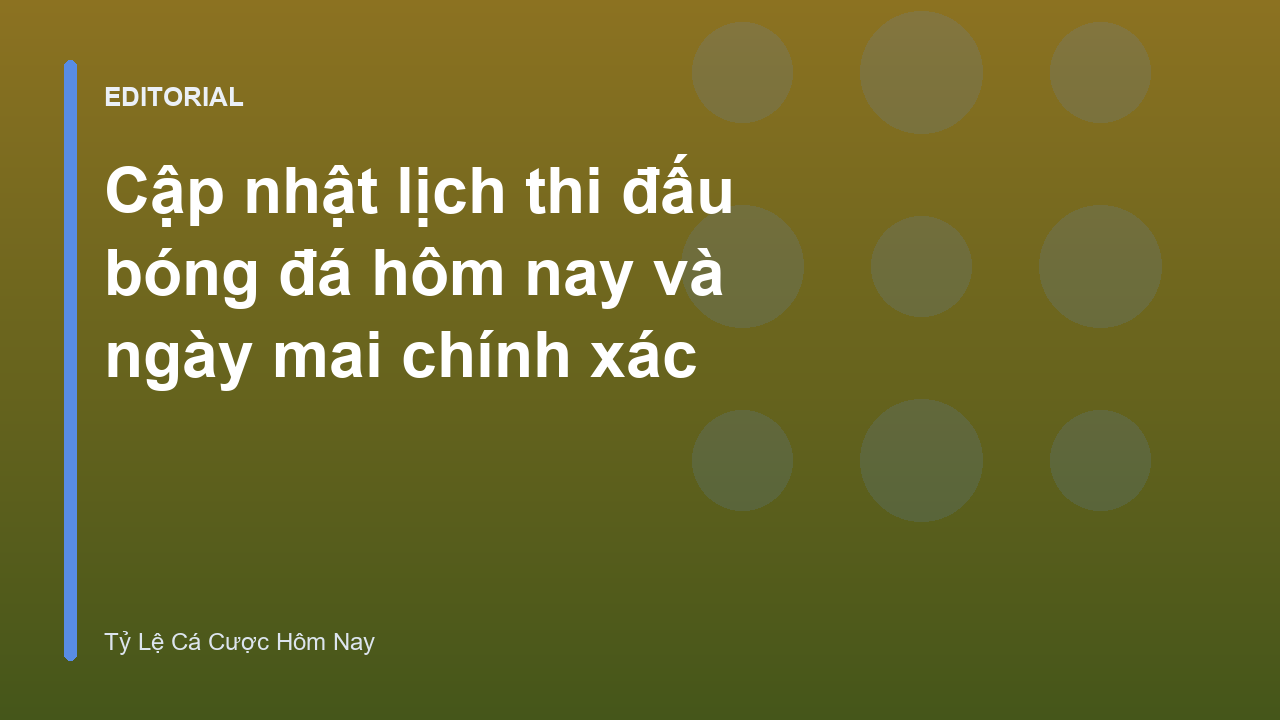 Lịch thi đấu bóng đá hôm nay